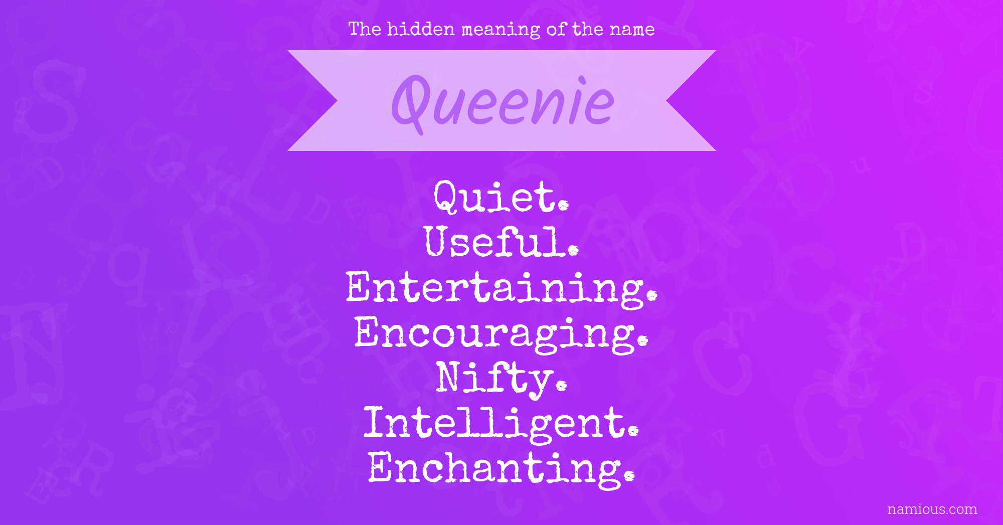 The hidden meaning of the name Queenie