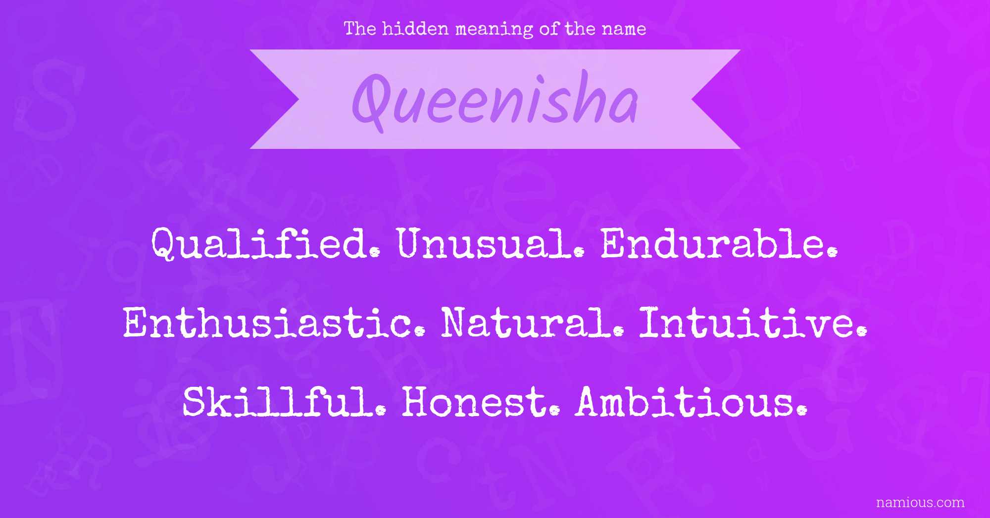 The hidden meaning of the name Queenisha