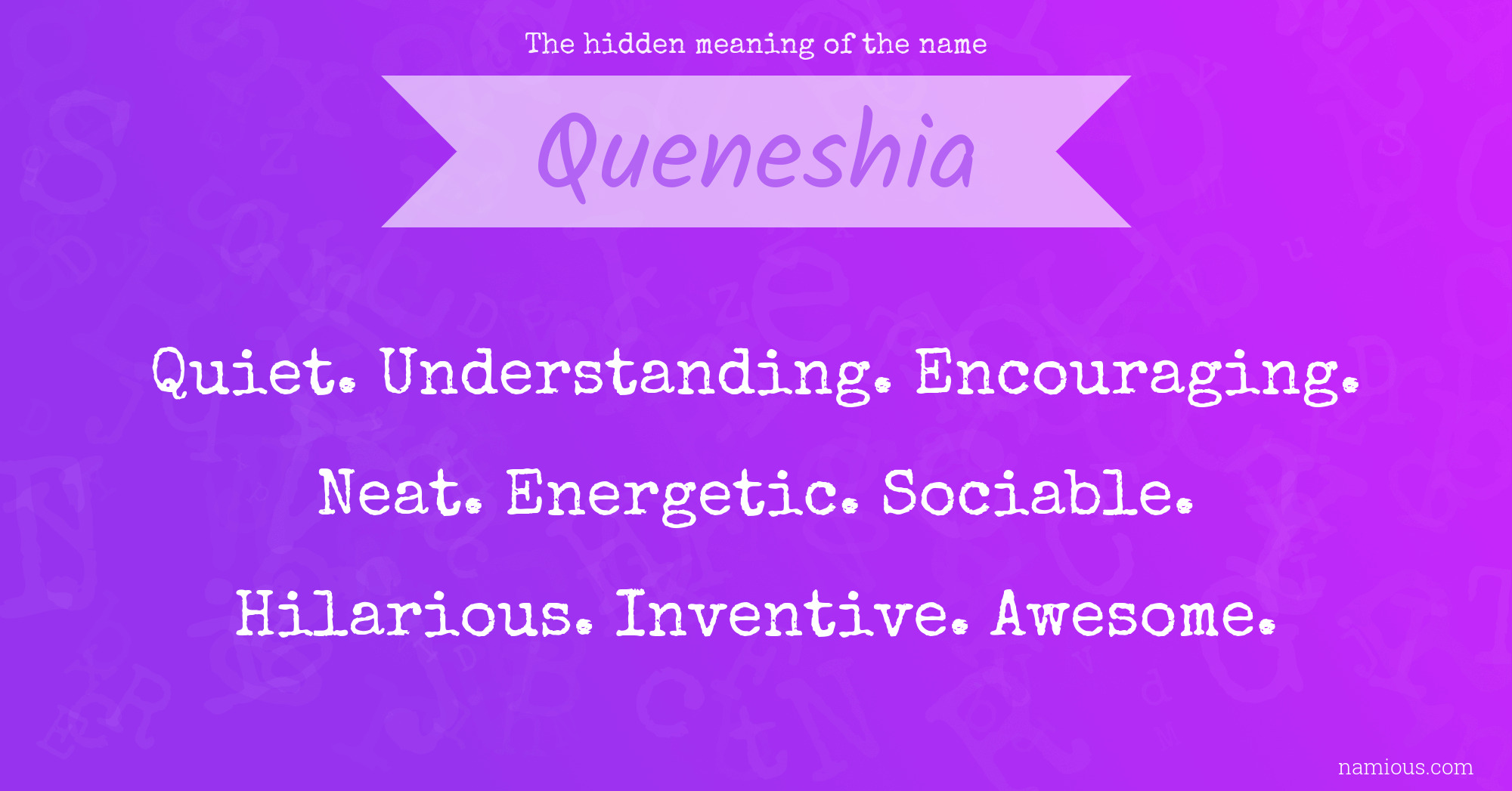 The hidden meaning of the name Queneshia