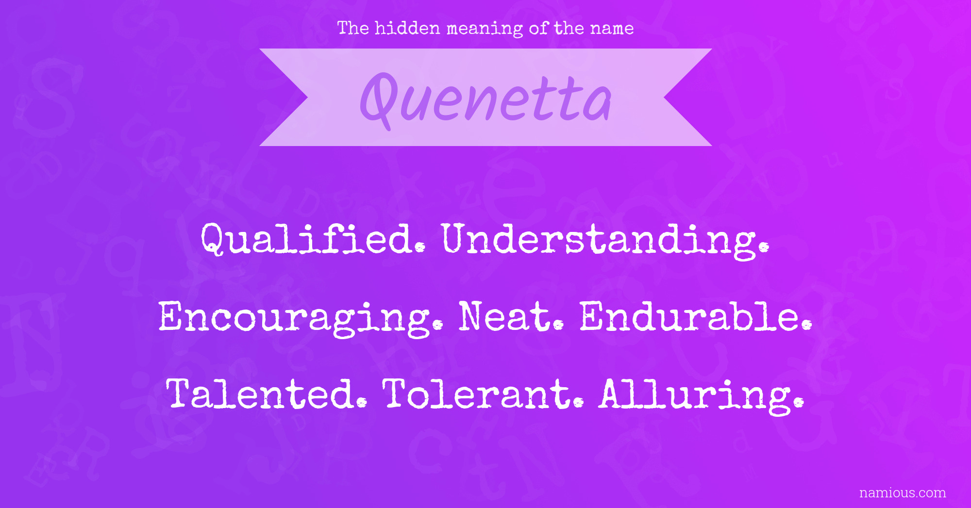 The hidden meaning of the name Quenetta