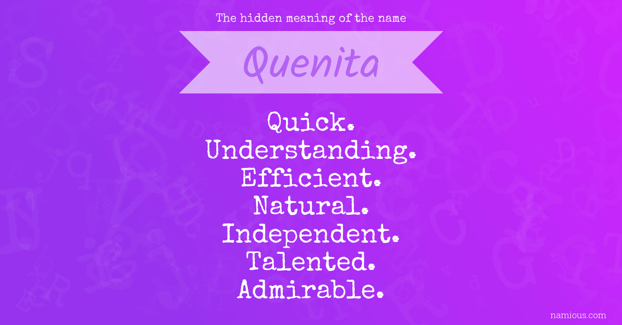 The hidden meaning of the name Quenita