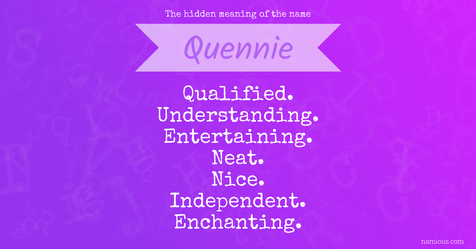 The hidden meaning of the name Quennie