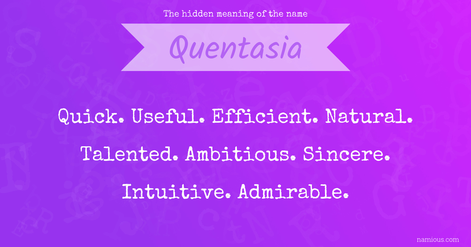 The hidden meaning of the name Quentasia