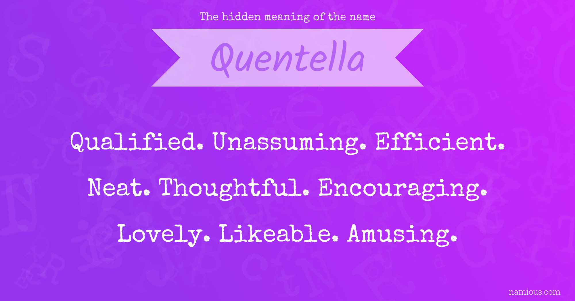 The hidden meaning of the name Quentella