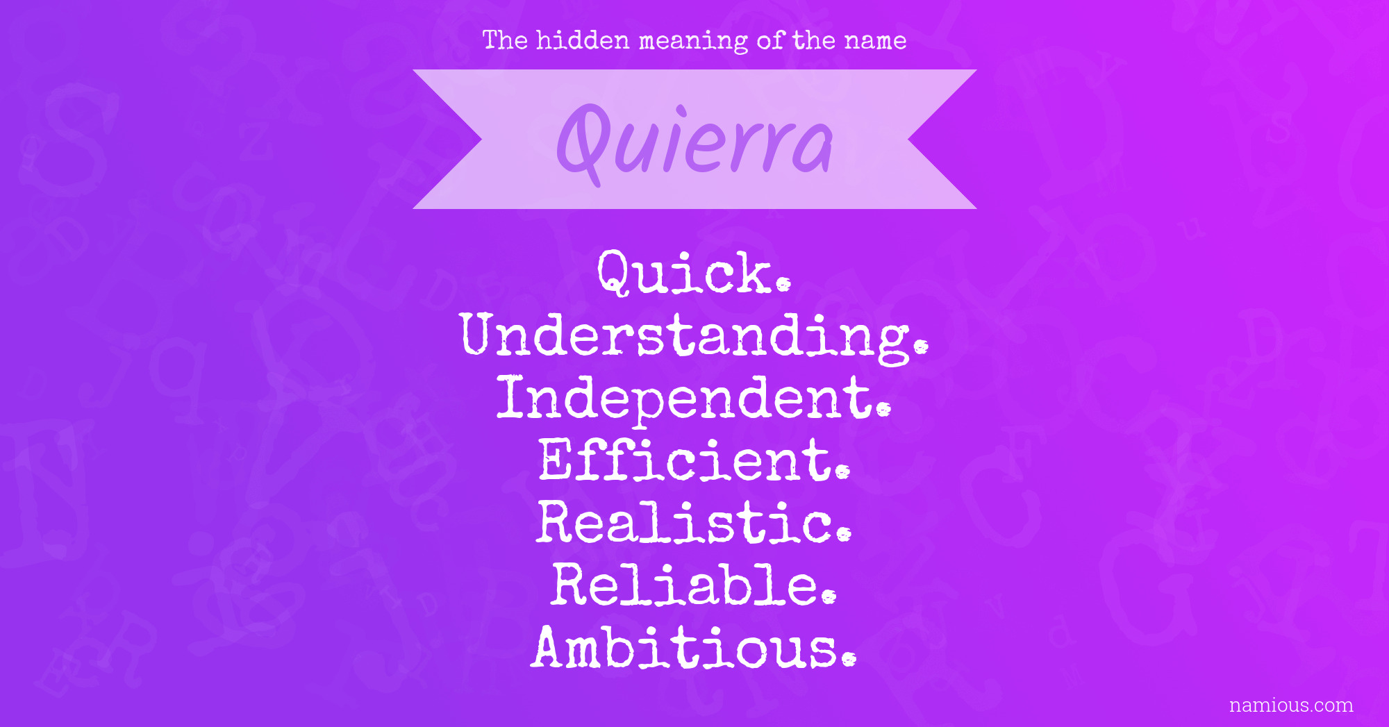 The hidden meaning of the name Quierra