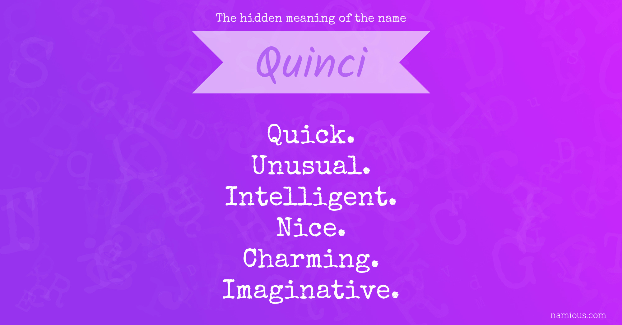 The hidden meaning of the name Quinci