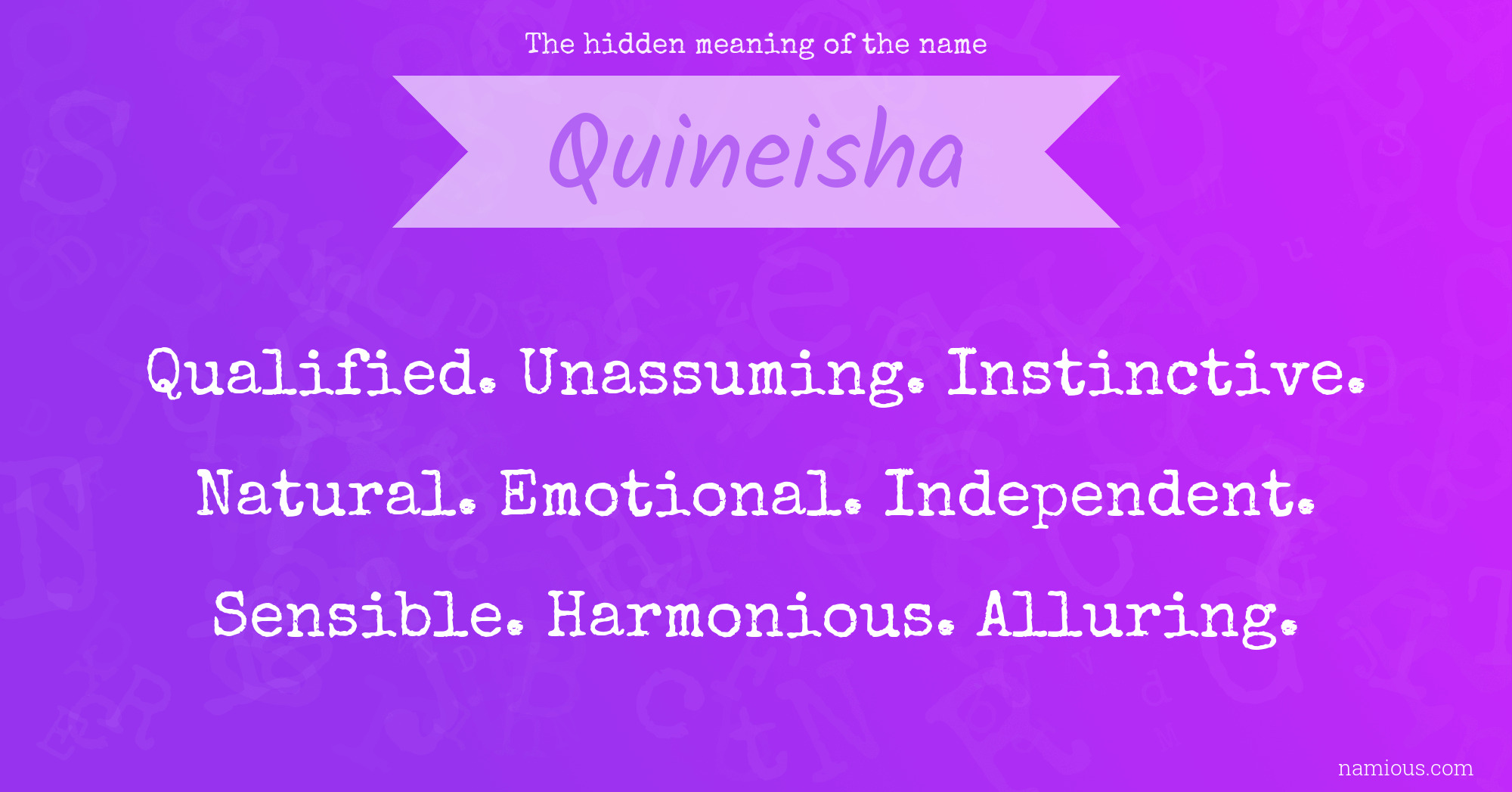 The hidden meaning of the name Quineisha