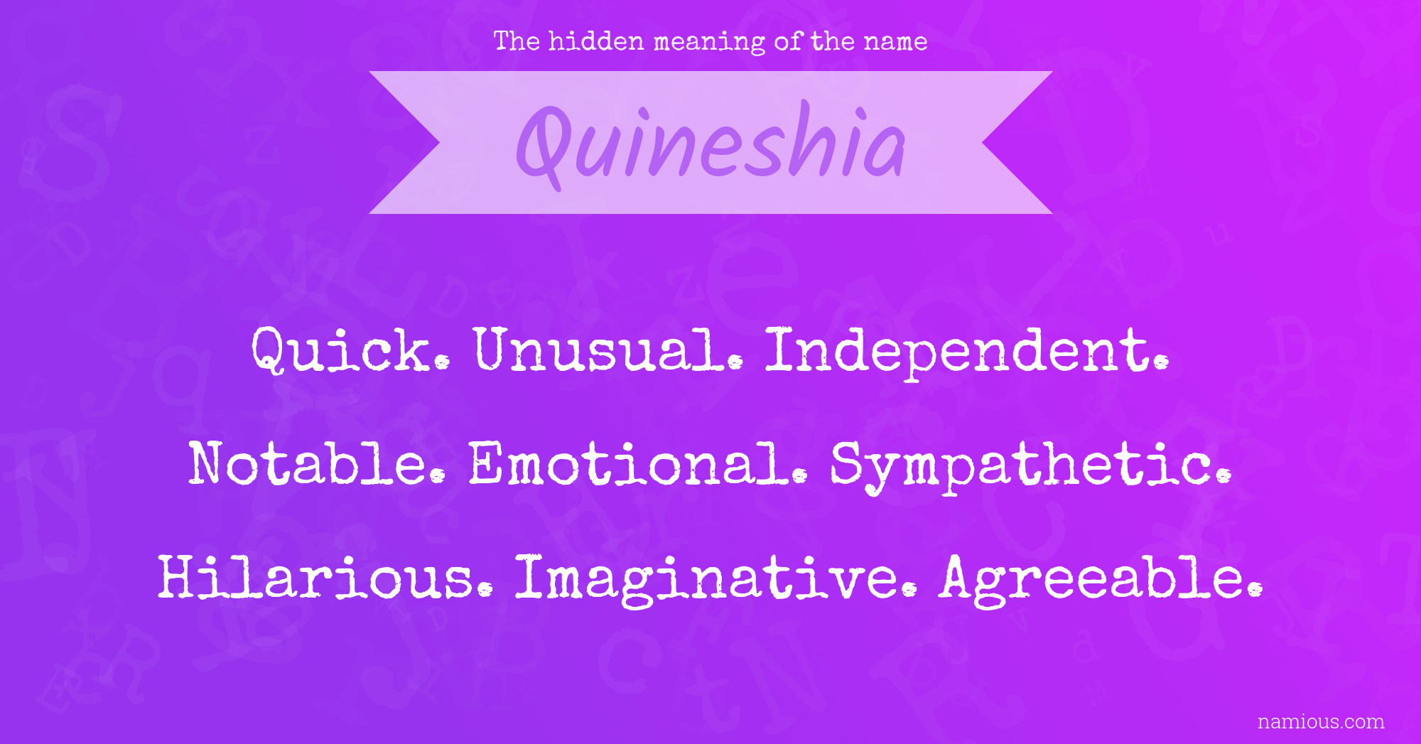 The hidden meaning of the name Quineshia