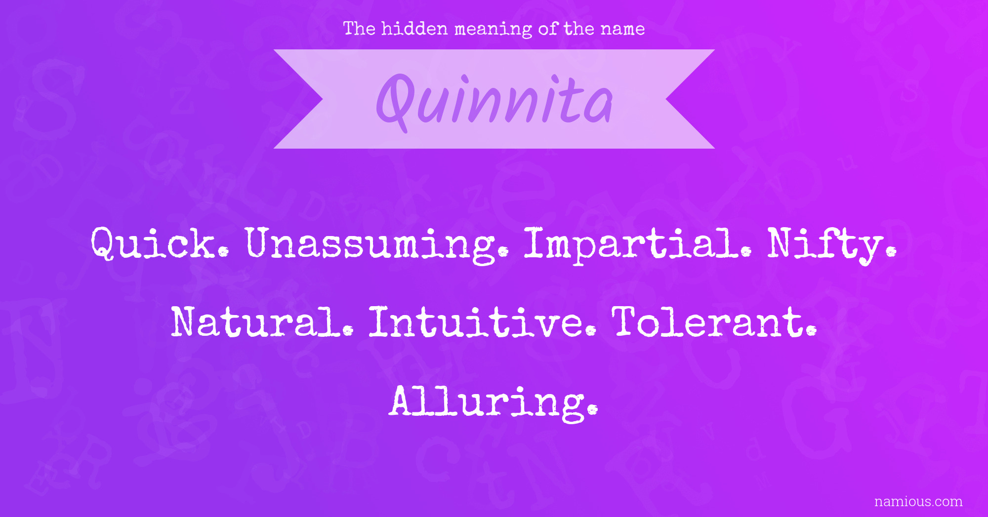 The hidden meaning of the name Quinnita