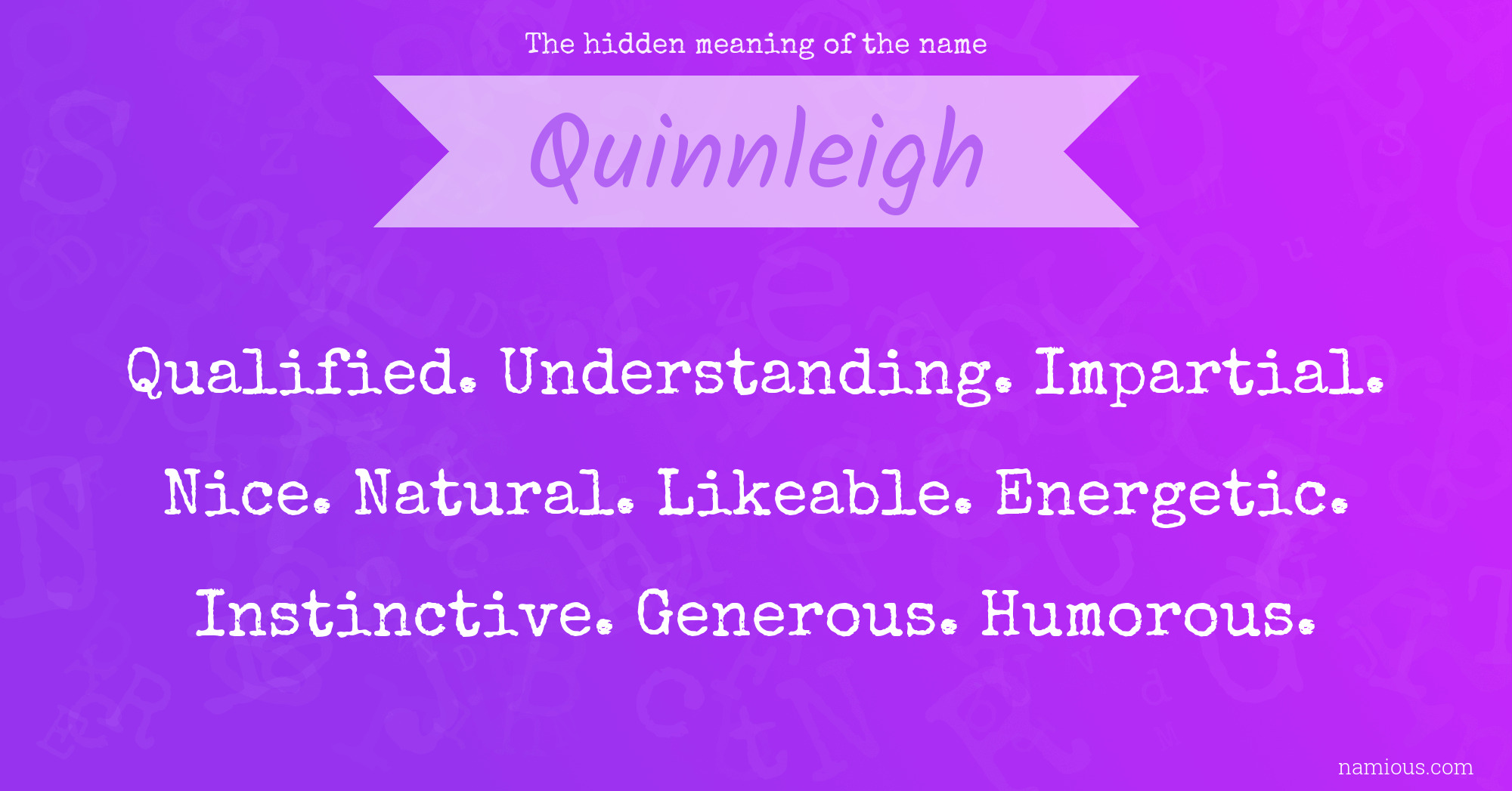 The hidden meaning of the name Quinnleigh