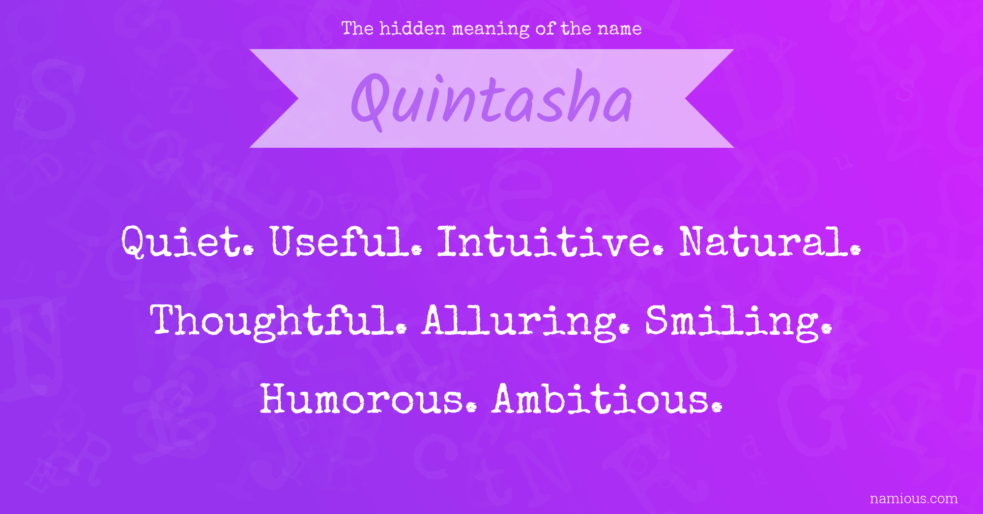 The hidden meaning of the name Quintasha