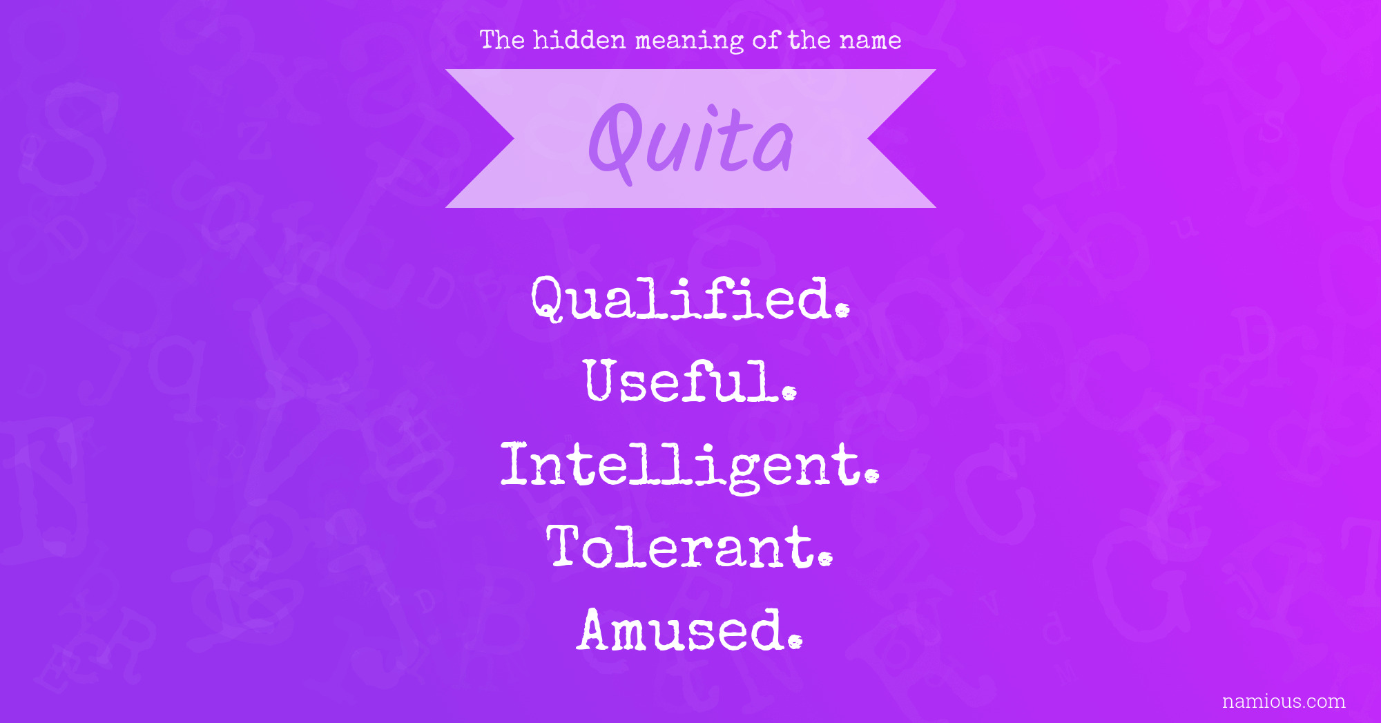 The hidden meaning of the name Quita