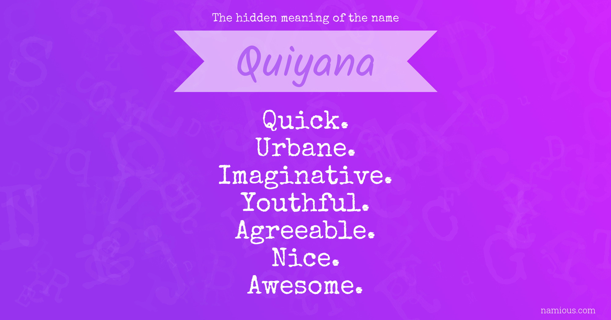 The hidden meaning of the name Quiyana