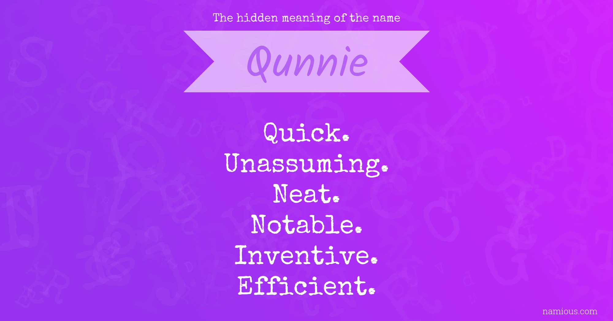 The hidden meaning of the name Qunnie