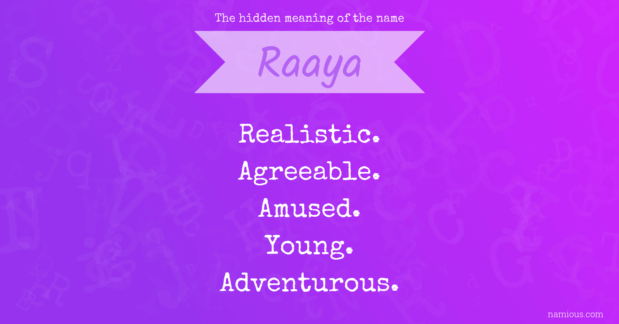 The hidden meaning of the name Raaya