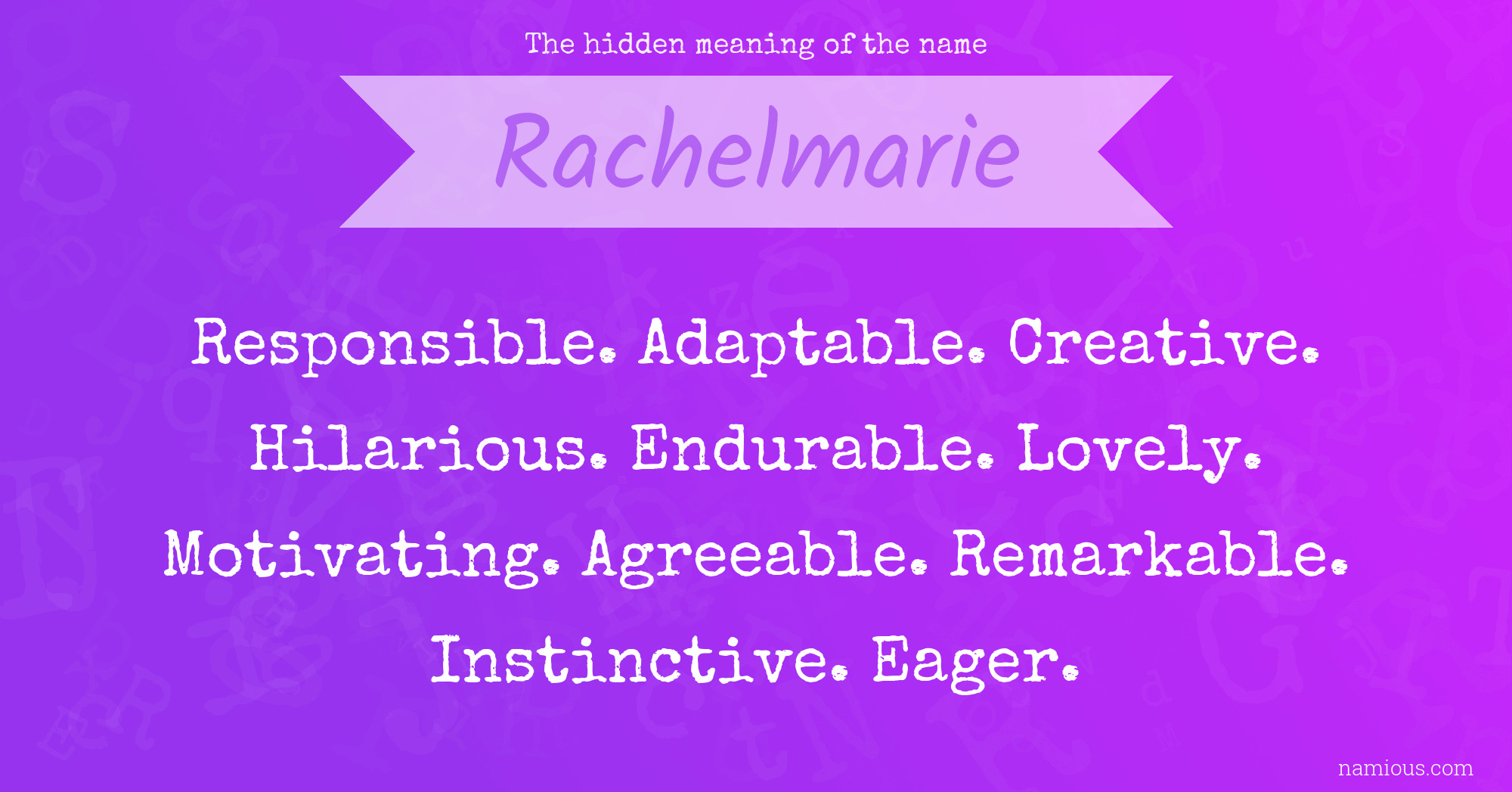 The hidden meaning of the name Rachelmarie