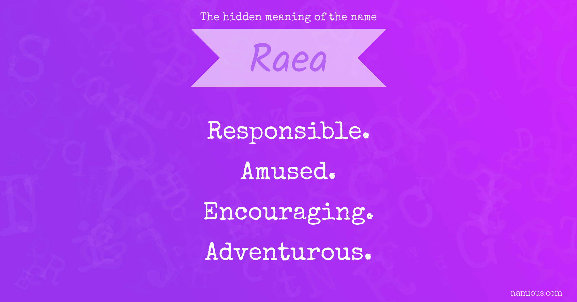 The hidden meaning of the name Raea