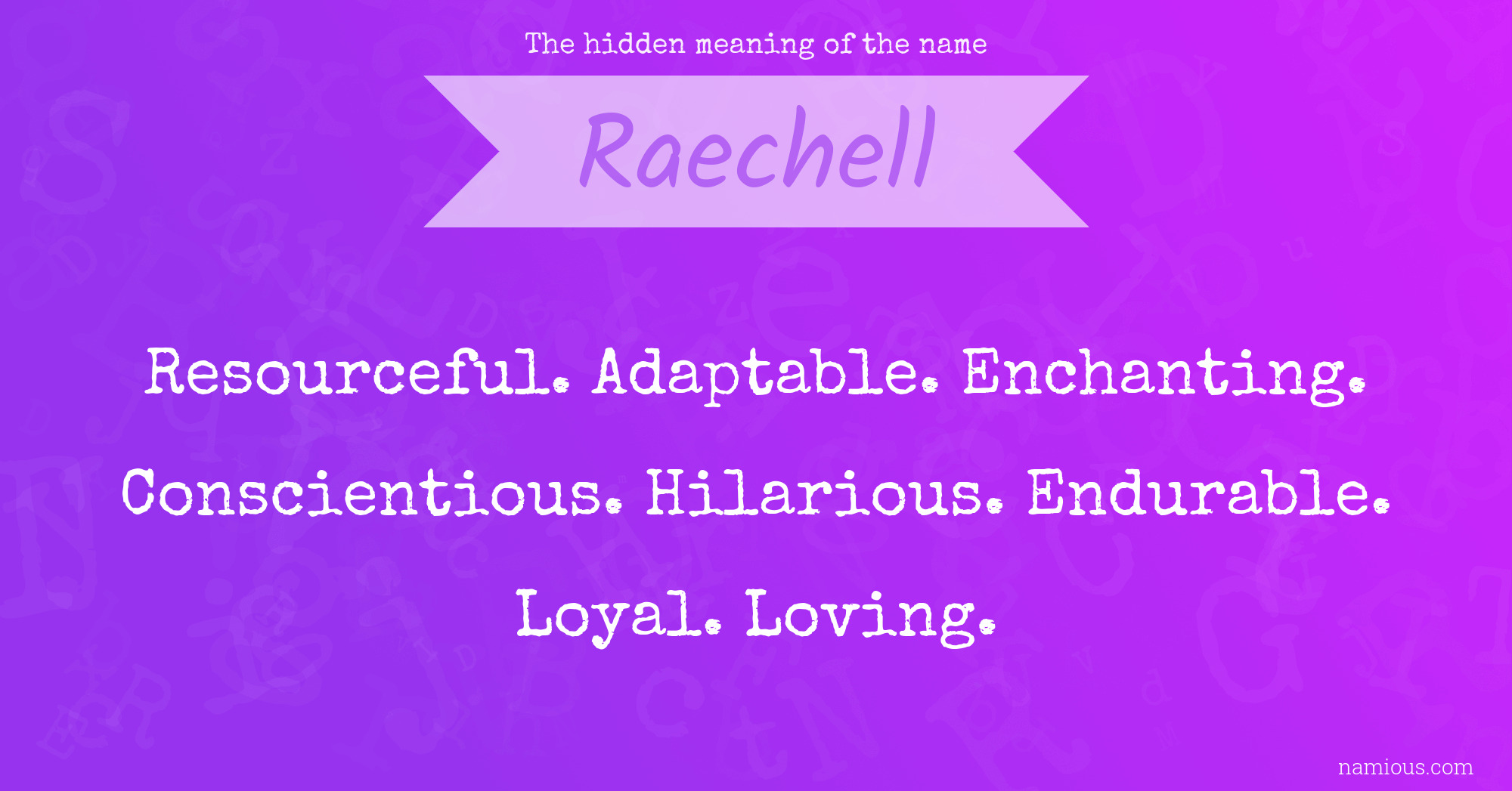 The hidden meaning of the name Raechell