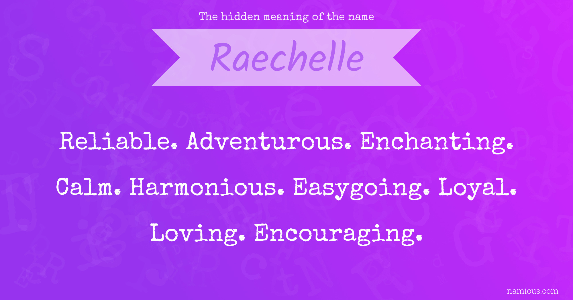 The hidden meaning of the name Raechelle