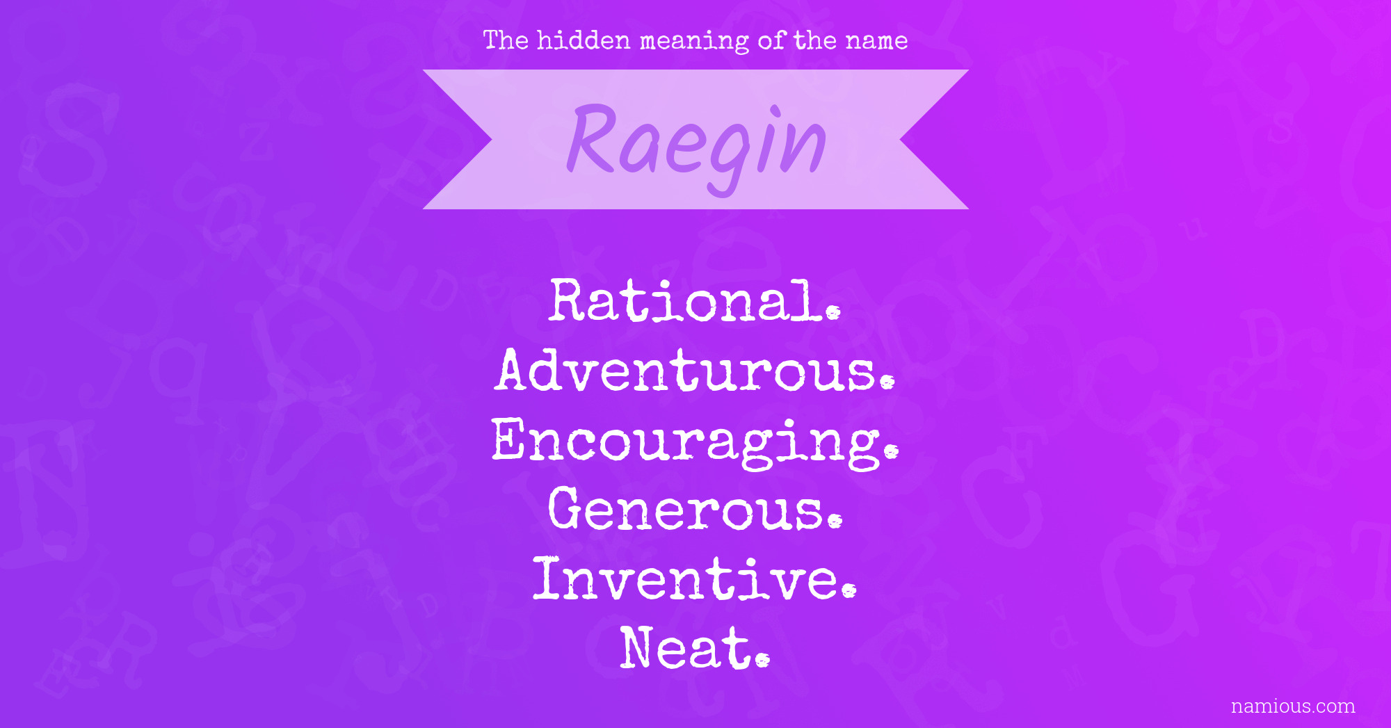 The hidden meaning of the name Raegin