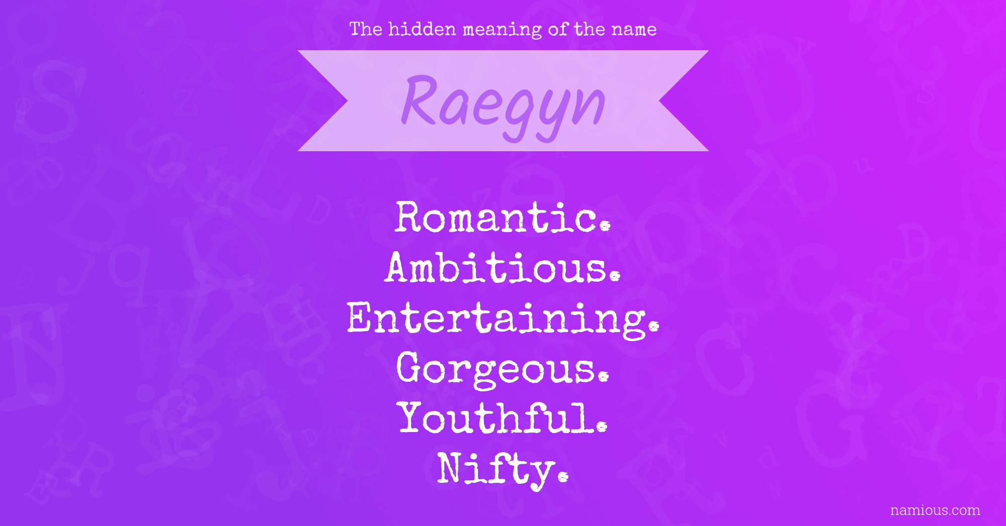 The hidden meaning of the name Raegyn