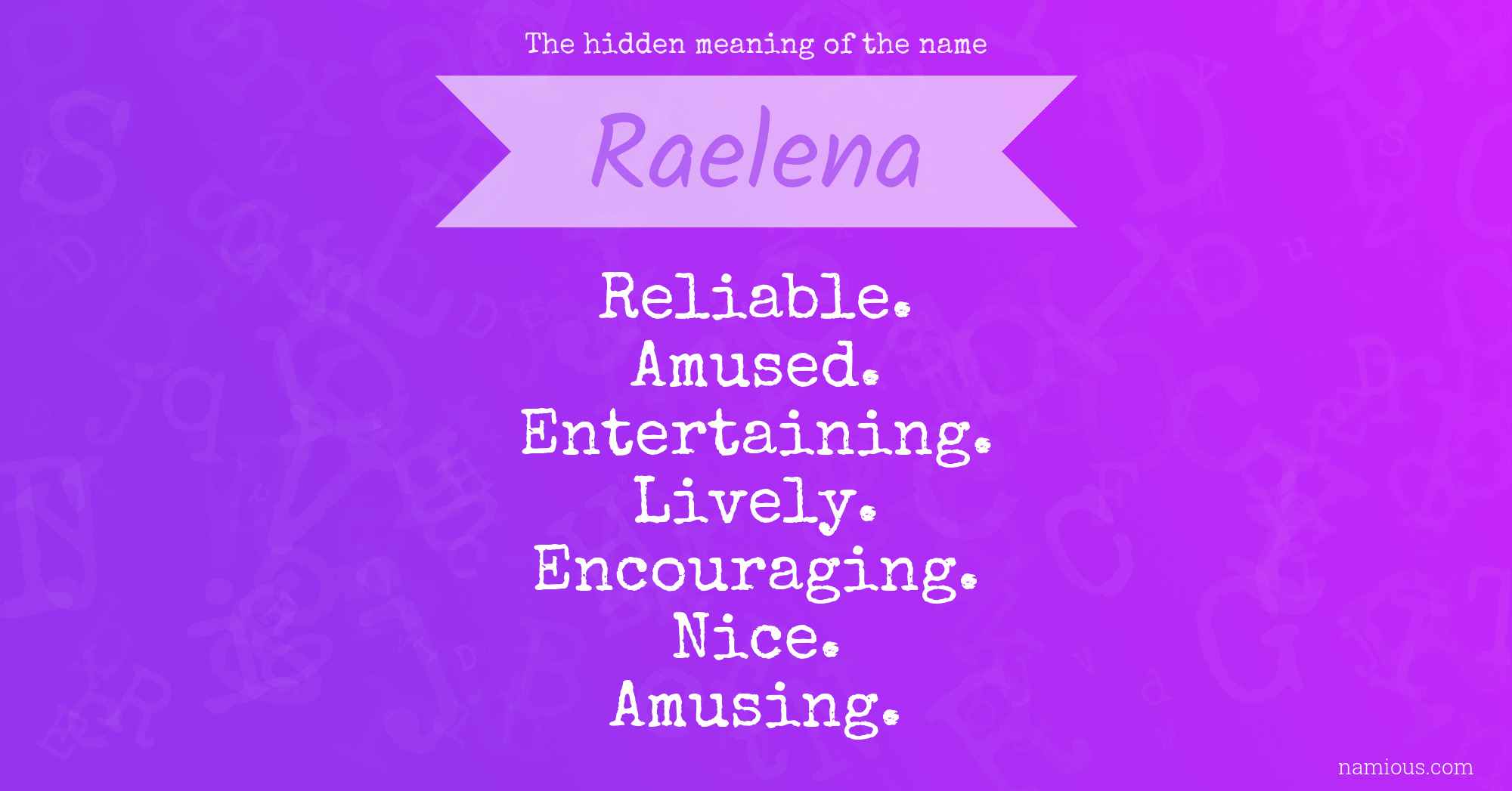 The hidden meaning of the name Raelena