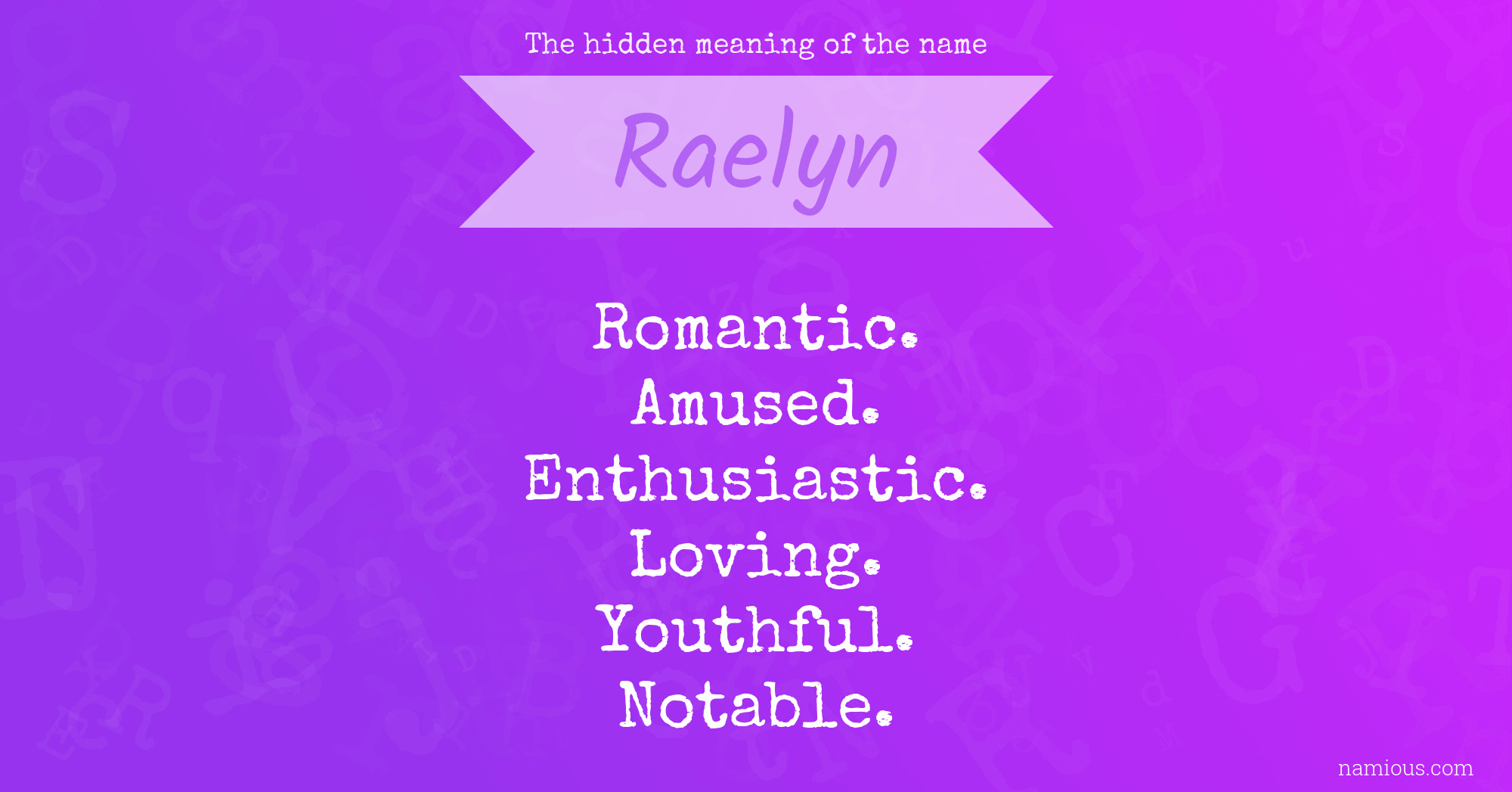 The hidden meaning of the name Raelyn