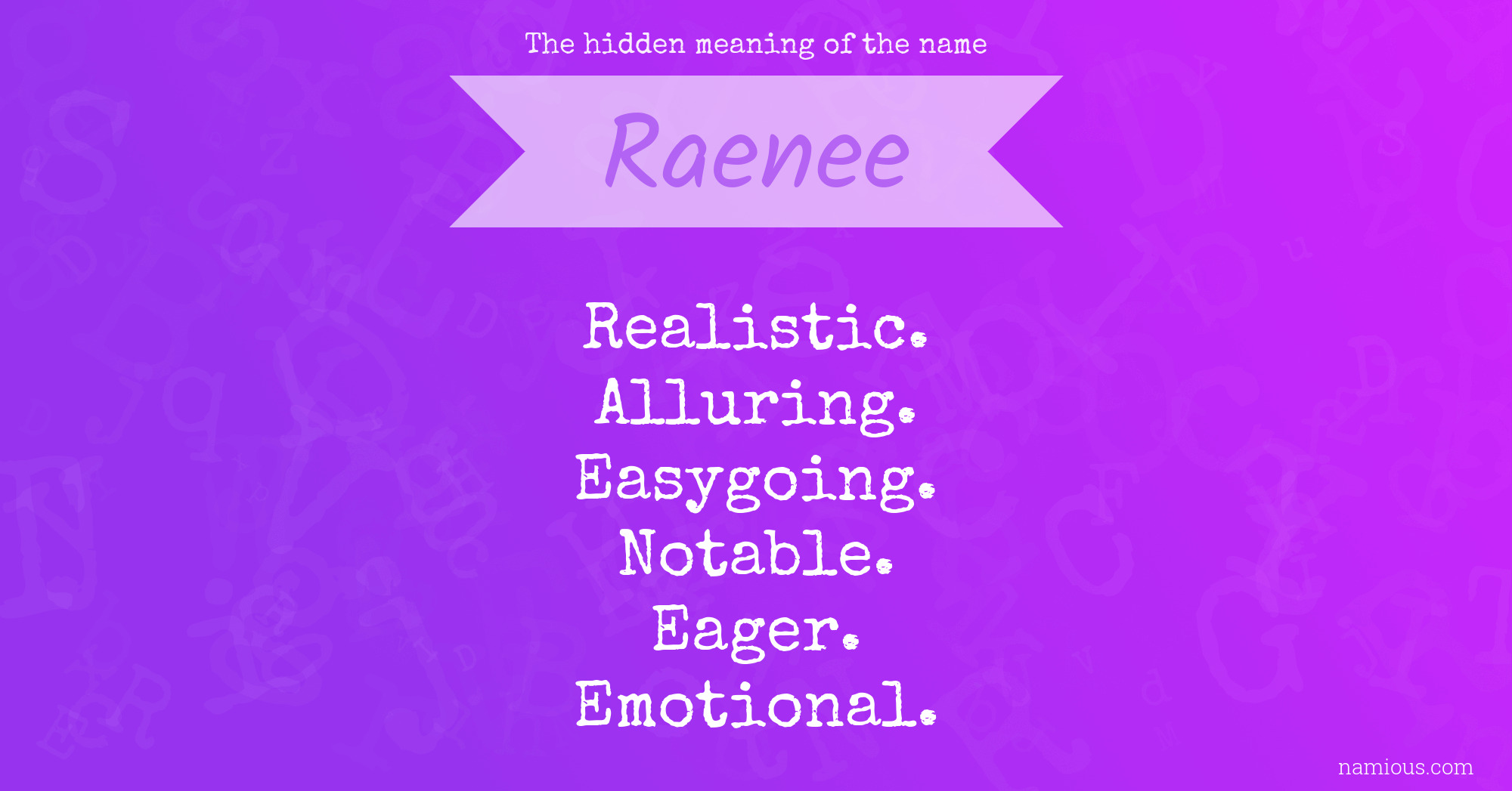 The hidden meaning of the name Raenee