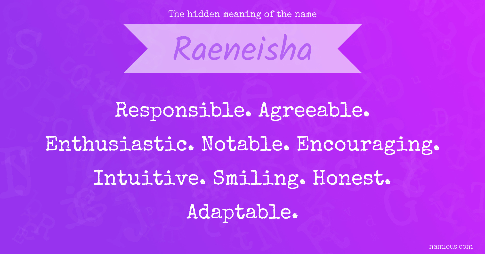 The hidden meaning of the name Raeneisha