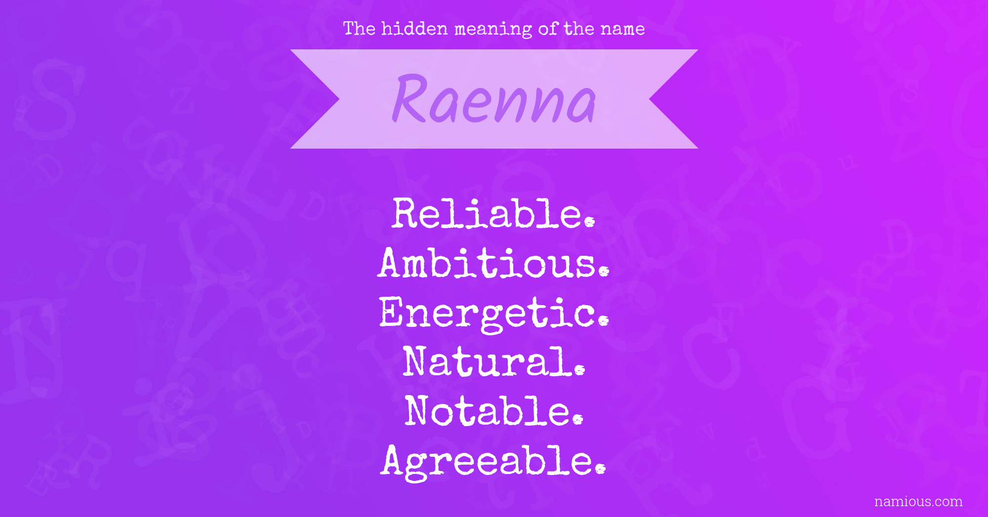 The hidden meaning of the name Raenna