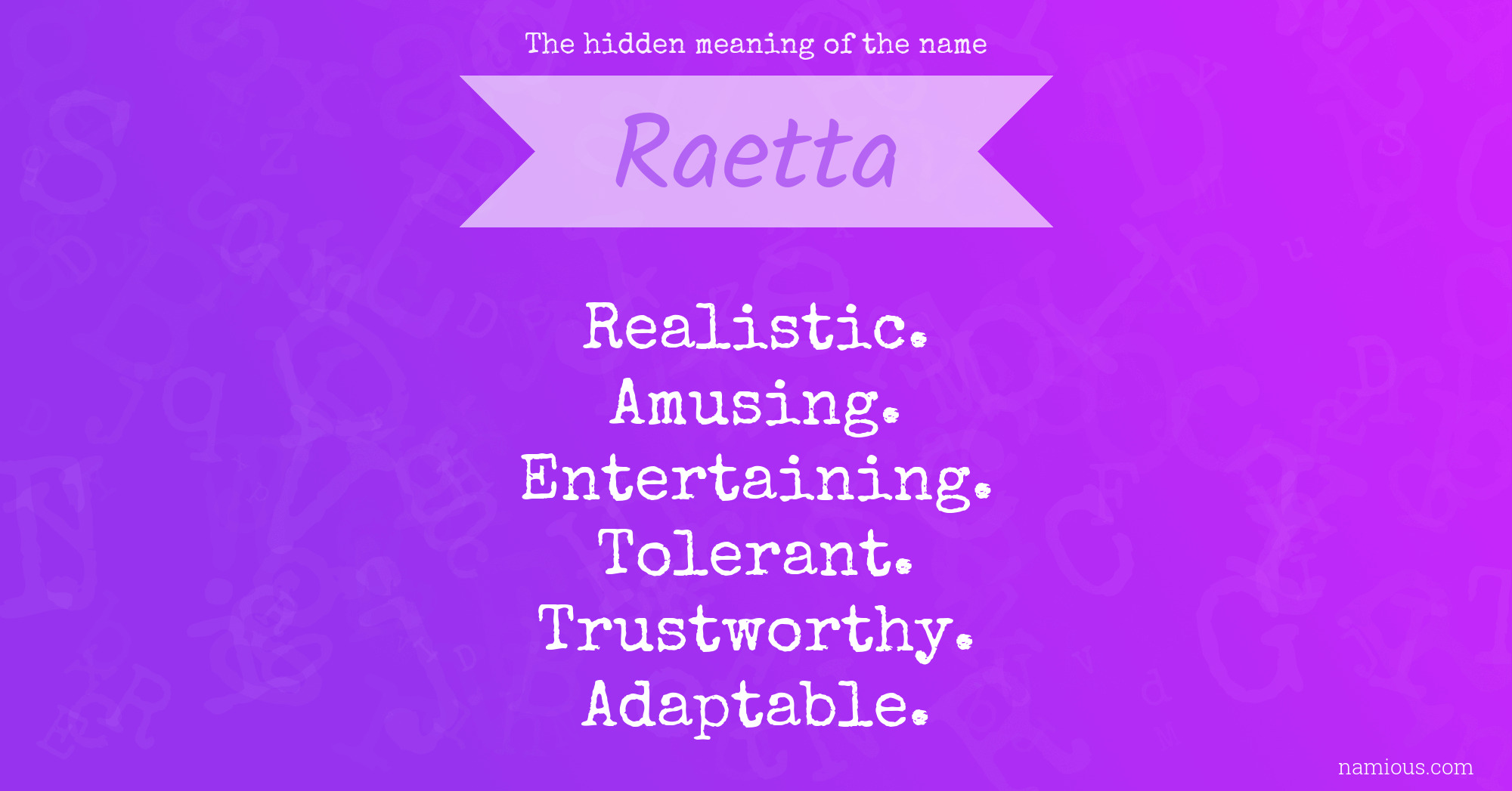 The hidden meaning of the name Raetta