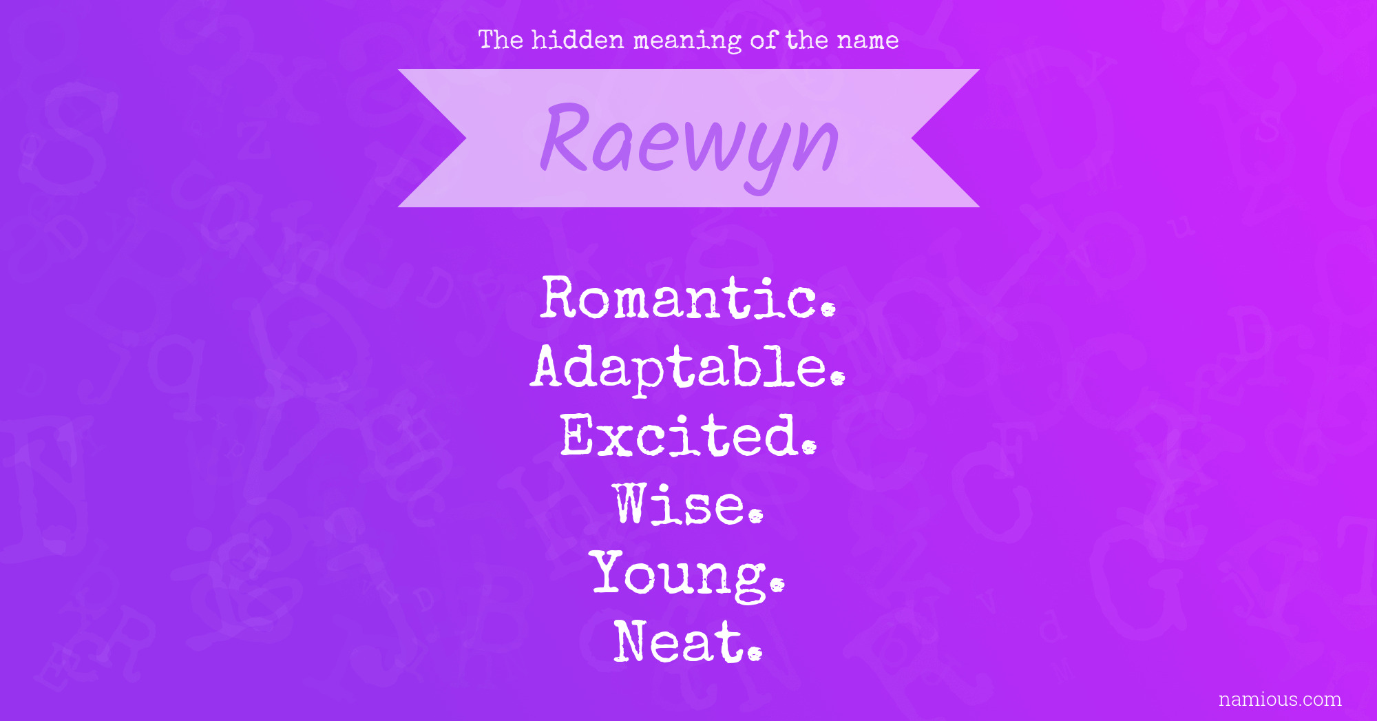 The hidden meaning of the name Raewyn