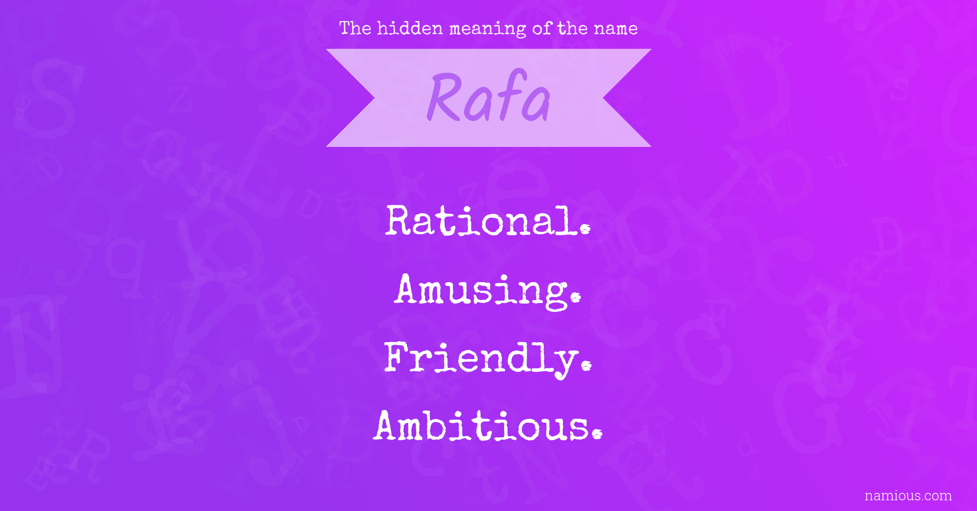 The hidden meaning of the name Rafa