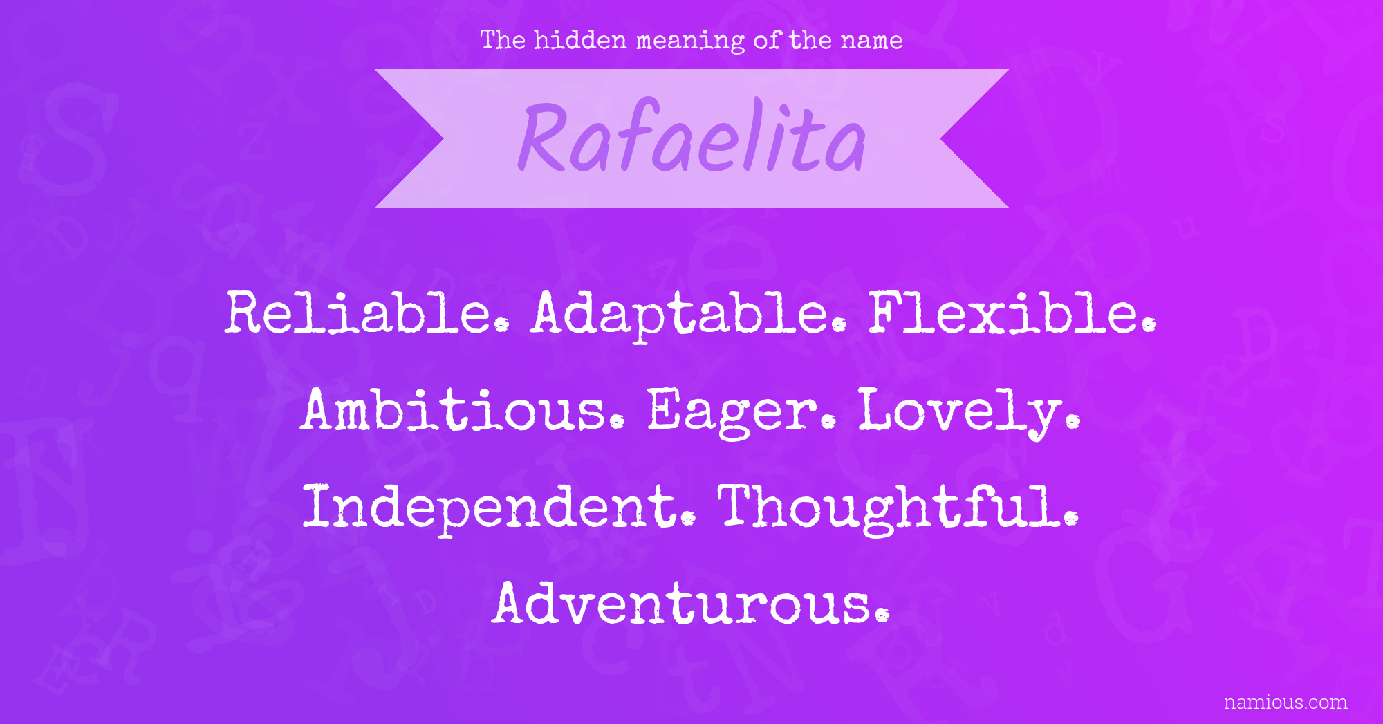 The hidden meaning of the name Rafaelita