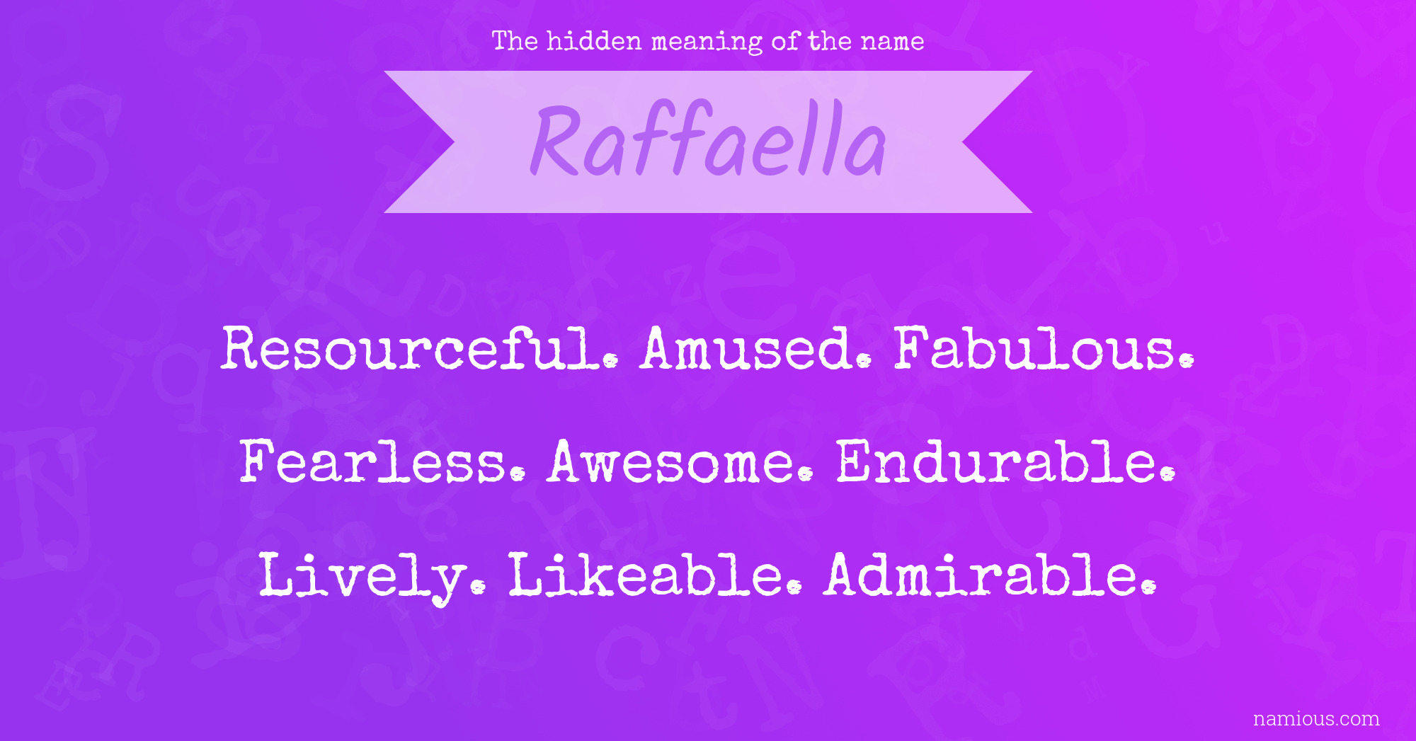 The hidden meaning of the name Raffaella