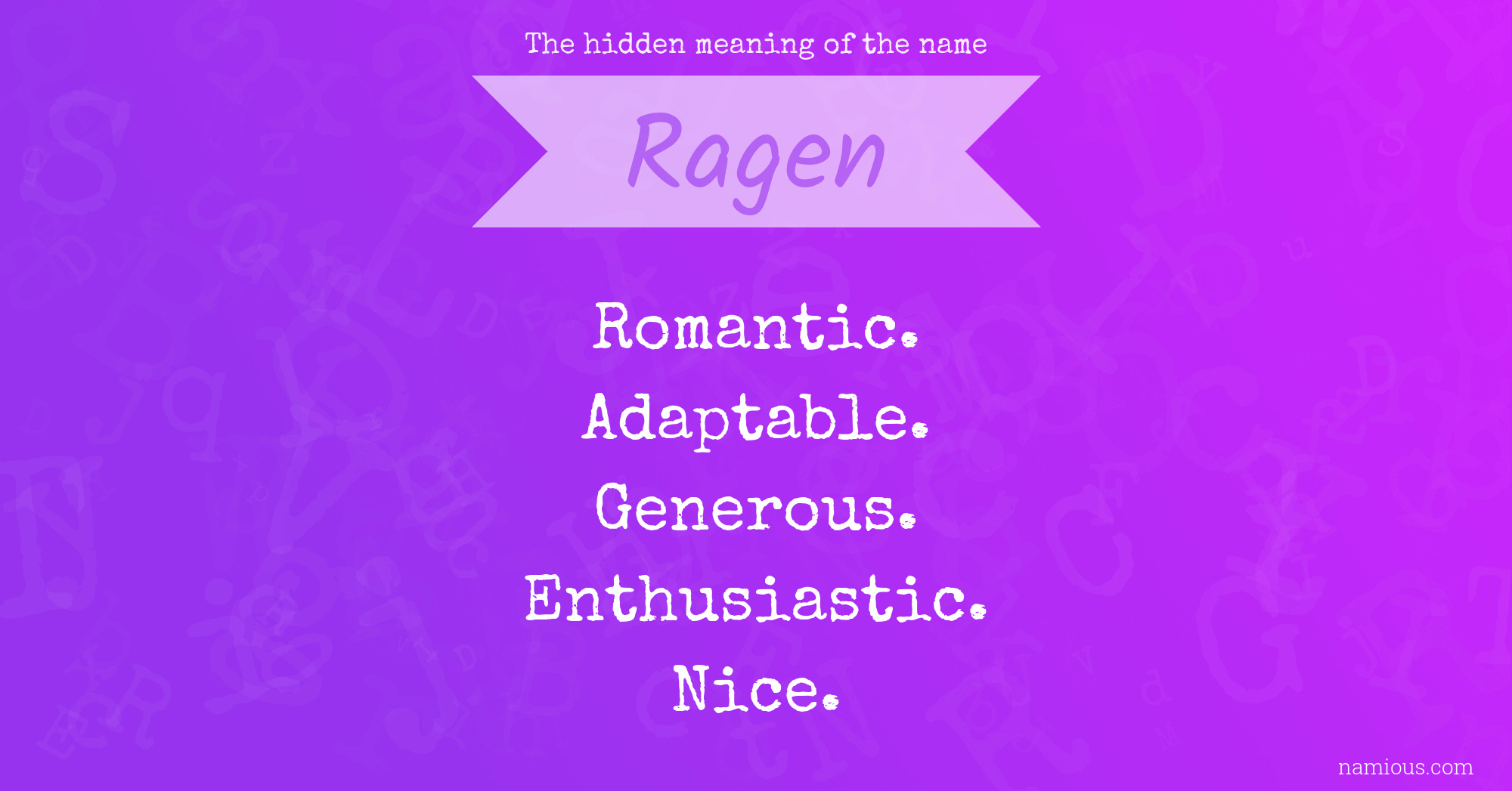 The hidden meaning of the name Ragen