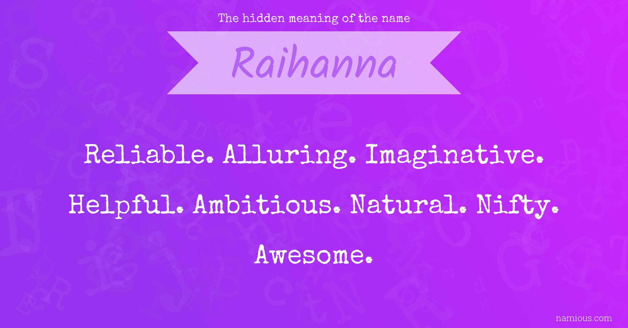 The hidden meaning of the name Raihanna