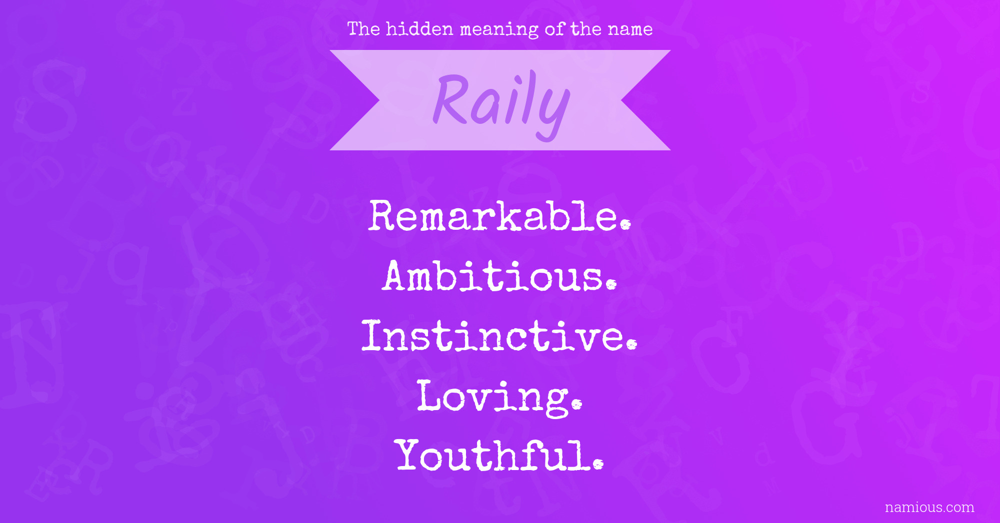 The hidden meaning of the name Raily