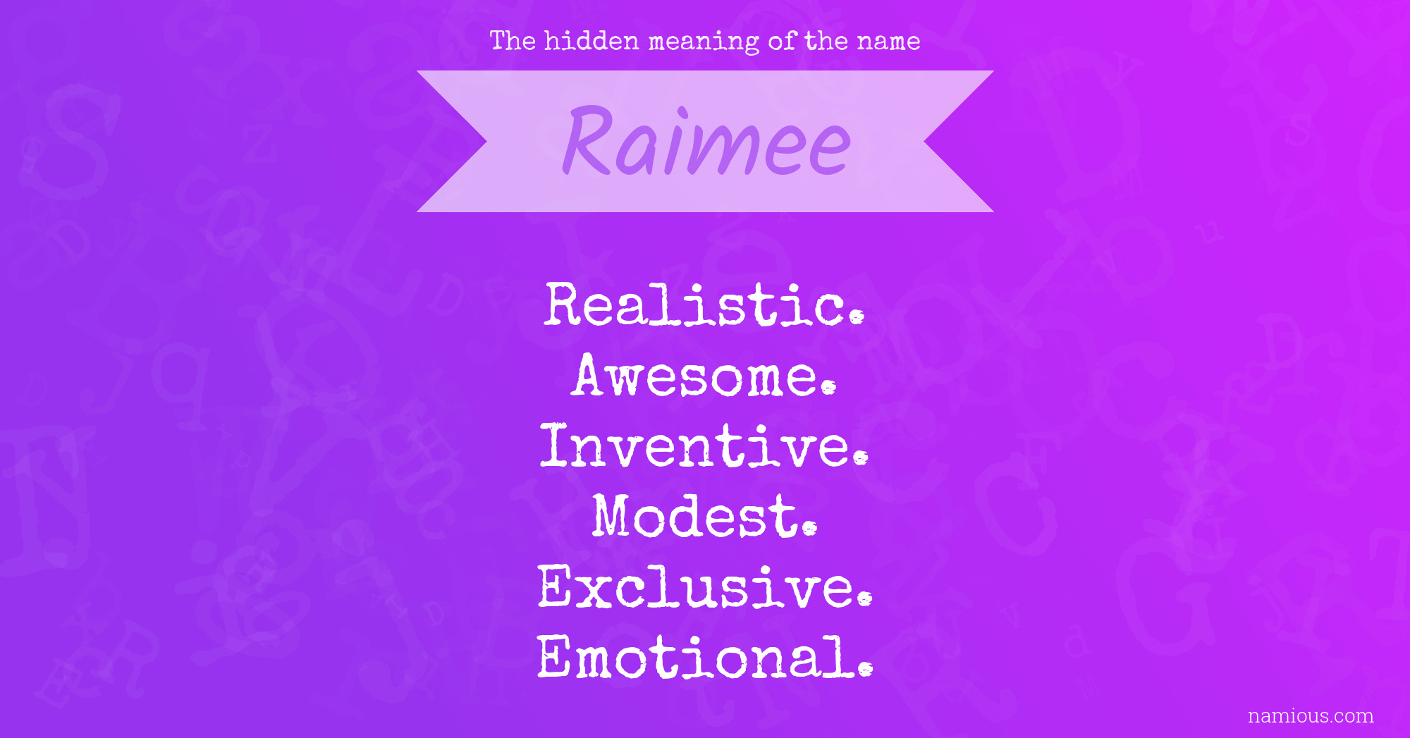 The hidden meaning of the name Raimee