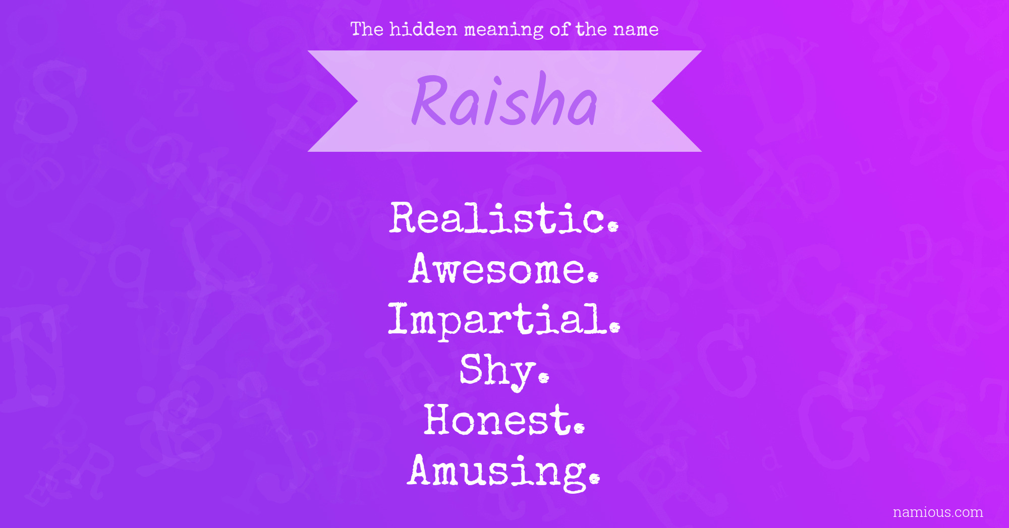 The hidden meaning of the name Raisha