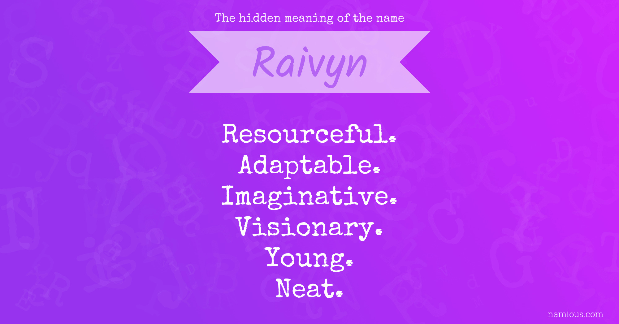 The hidden meaning of the name Raivyn