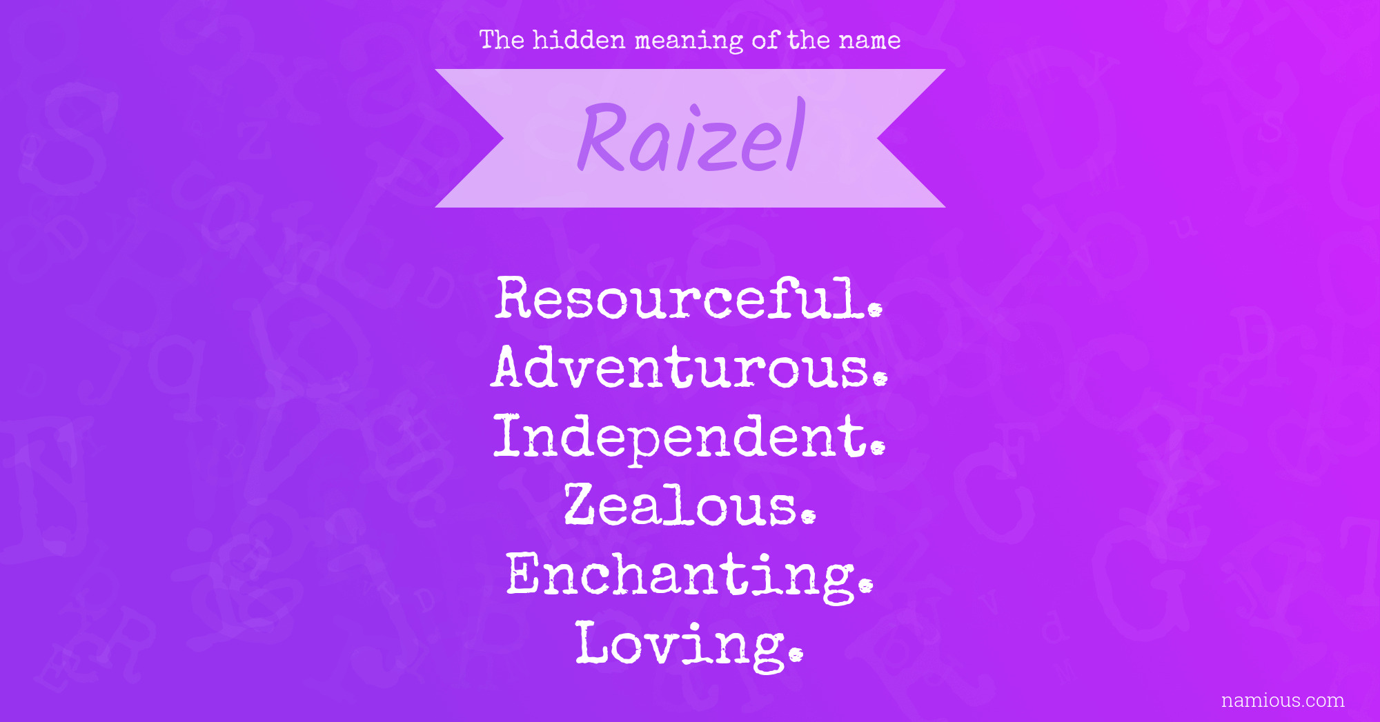 The hidden meaning of the name Raizel