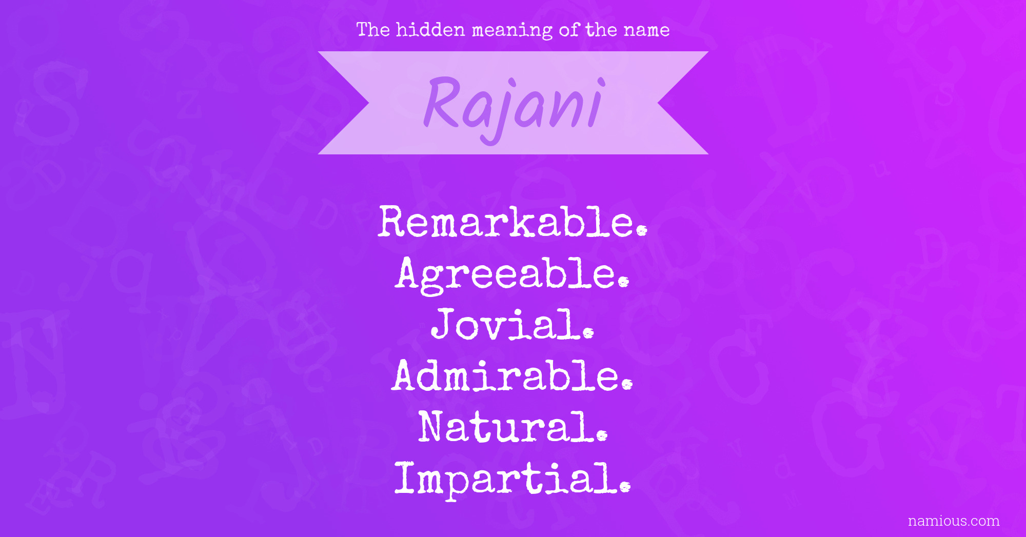 The hidden meaning of the name Rajani