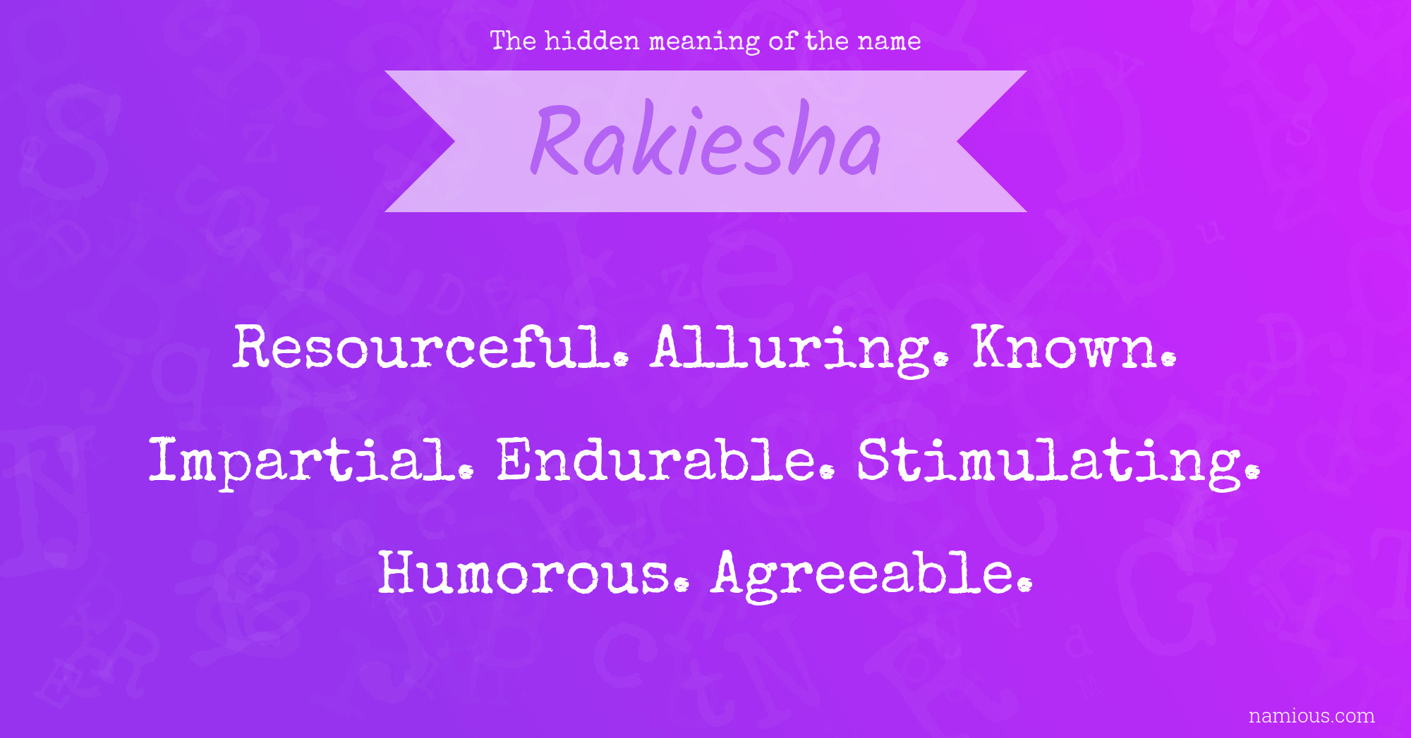 The hidden meaning of the name Rakiesha