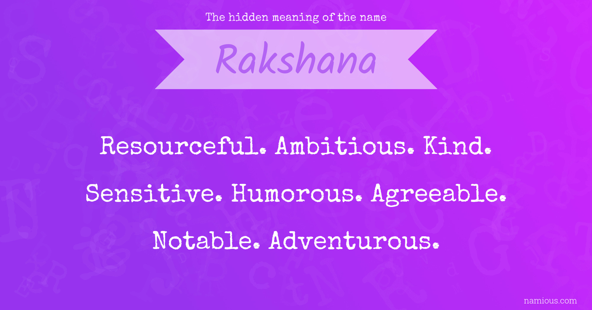 The hidden meaning of the name Rakshana