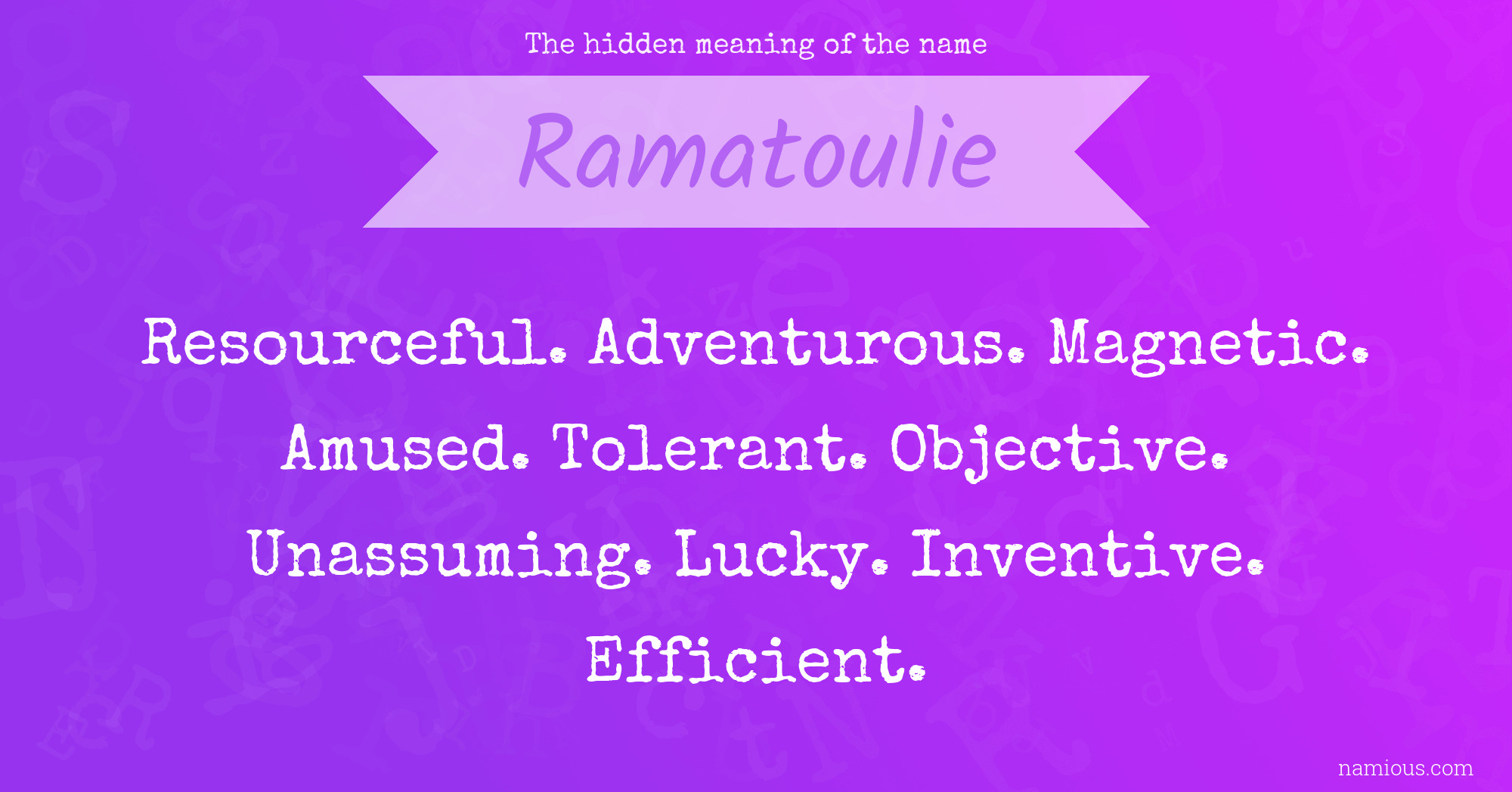 The hidden meaning of the name Ramatoulie