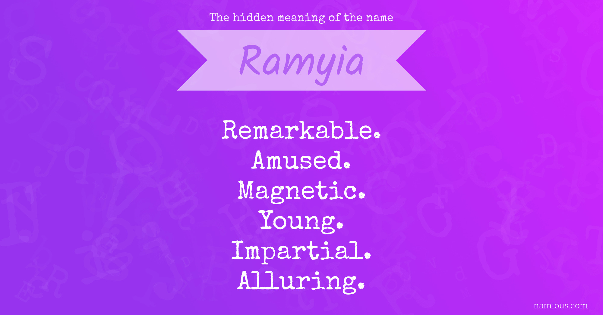 The hidden meaning of the name Ramyia