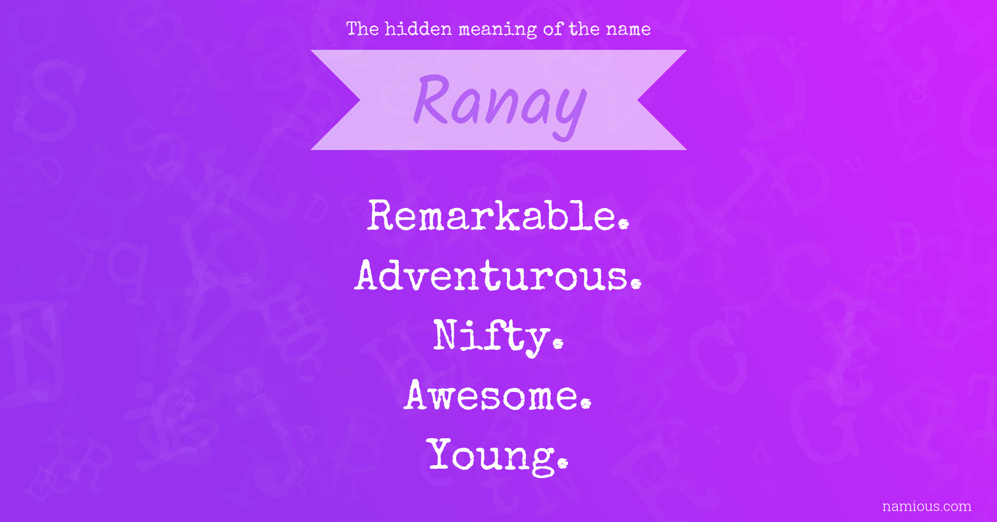 The hidden meaning of the name Ranay