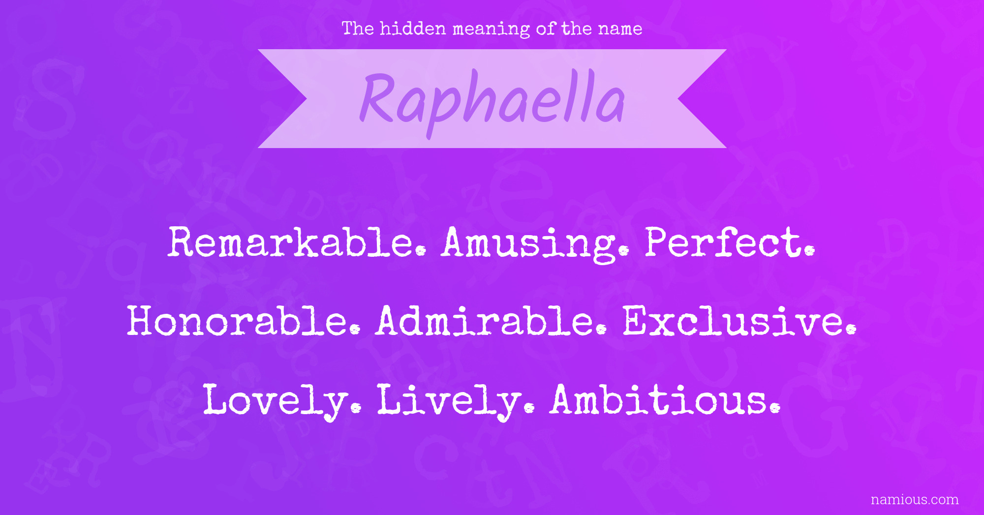 The hidden meaning of the name Raphaella