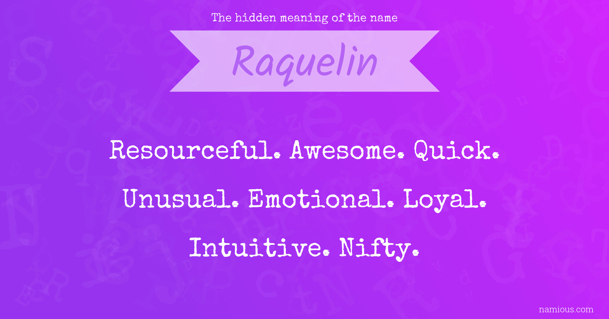 The hidden meaning of the name Raquelin